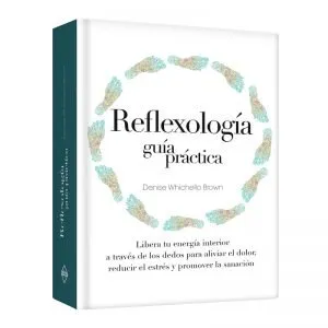 Reflexología Guía Práctica