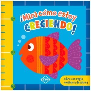 ¡Mira Cómo Estoy Creciendo!
