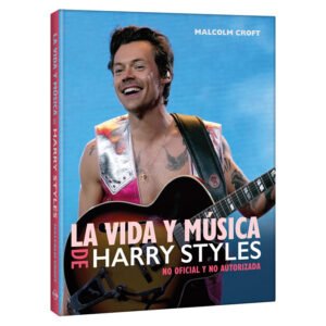 Libro la Vida y Música de Harry Styles